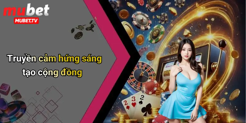 Truyền cảm hứng sáng tạo cộng đồng
